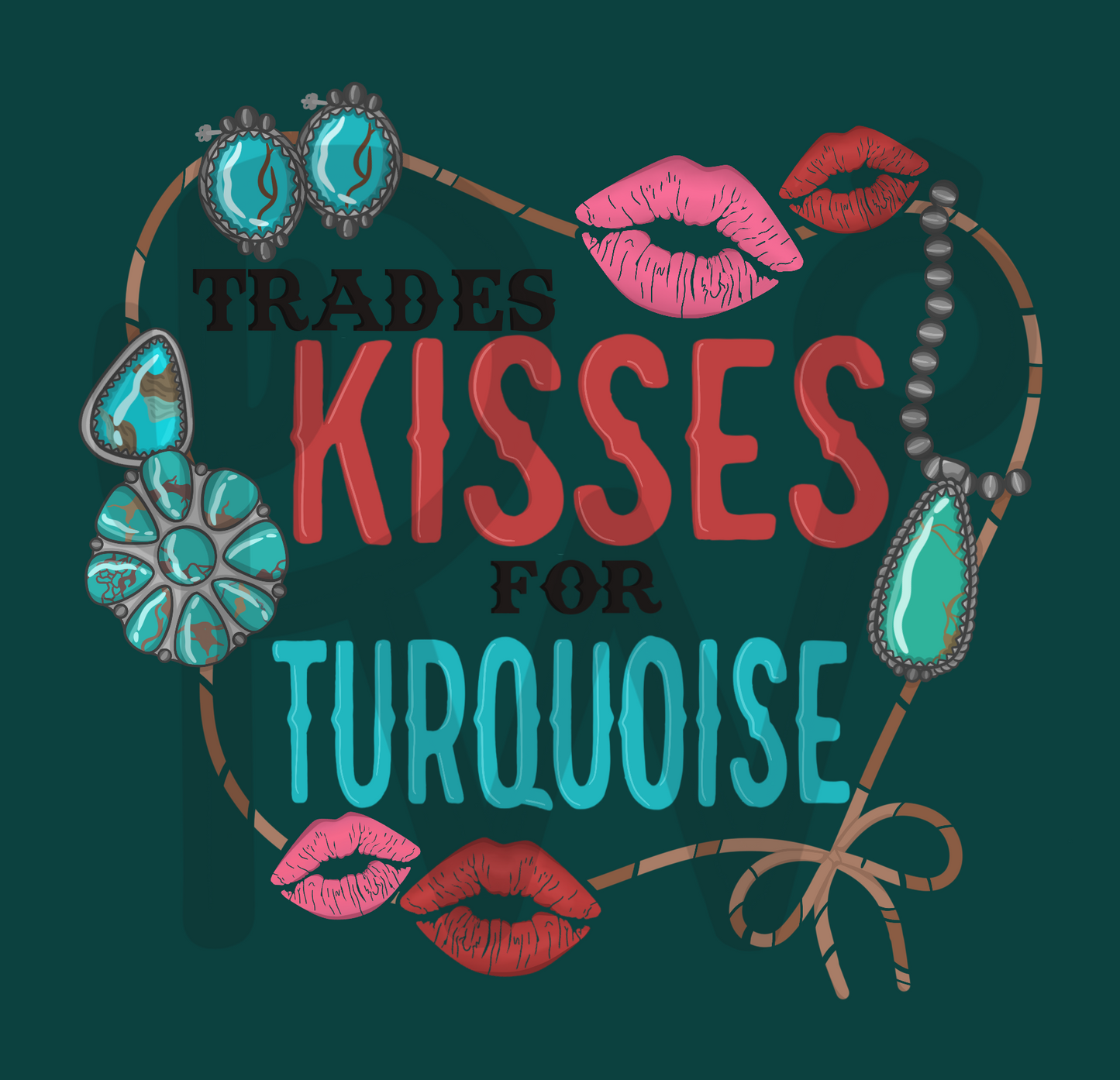 Trades Kisses For Turquoise Design